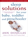 Sleep Solutions for  Your Baby, Toddler and Preschooler (eBook): The Ultimate No-Worry Approach for Each Age and Stage